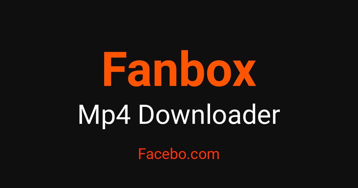 Fanbox Scanning Fanbox MP4 Retrieval Service - Access MP4 Videos Online at No Cost – Facebo
